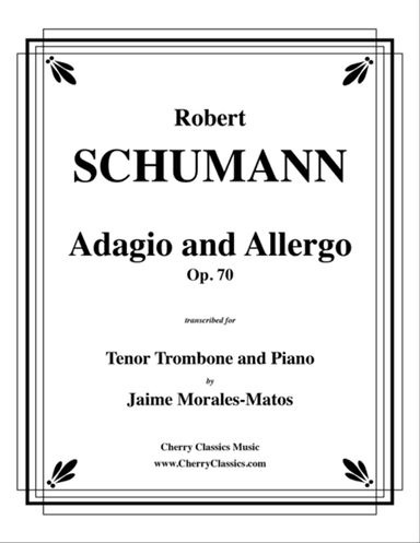 Adagio and Allegro, Op. 70 for Tenor Trombone and Piano