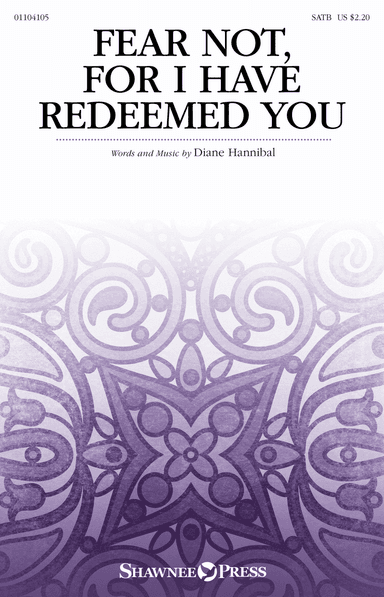 Fear Not, for I Have Redeemed You