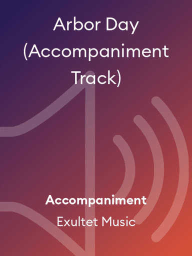 Arbor Day (Accompaniment Track)