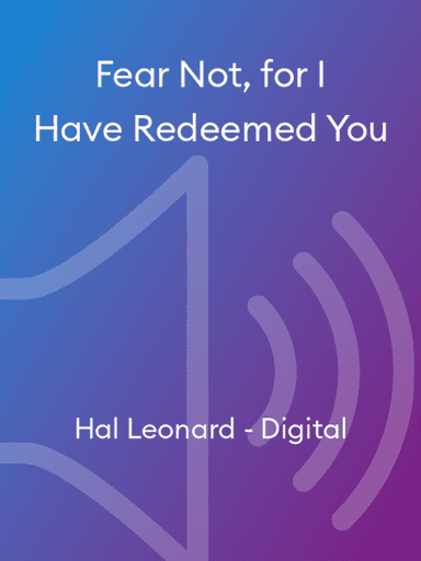 Fear Not, for I Have Redeemed You