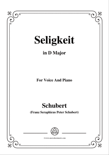 Schubert-Seligkeit in D Major,for voice and piano