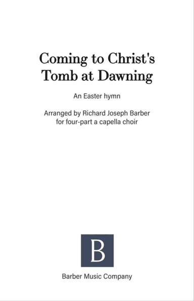 Coming to Christ's Tomb at Dawning