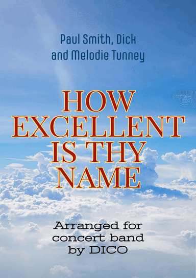 How Excellent Is Thy Name