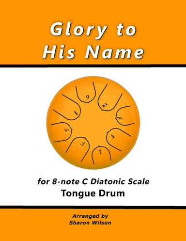 "Glory to His Name" for 8-note C major diatonic scale Tongue Drum