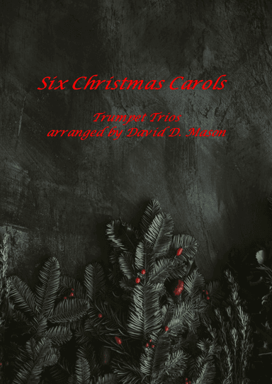 Six Christmas Carols for Trumpet Trio