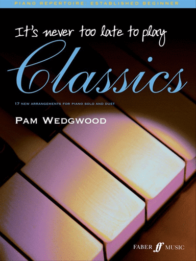 Its Never Too Late To Play Classics