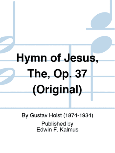 Hymn of Jesus, The, Op. 37 (Original)