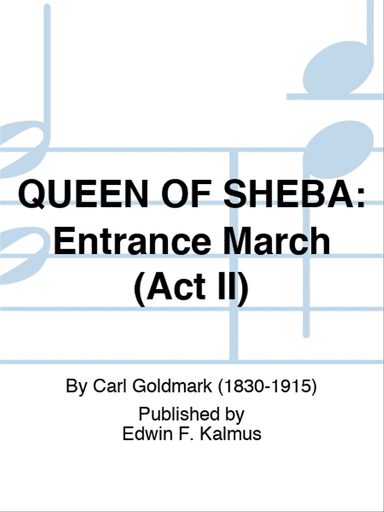 QUEEN OF SHEBA: Entrance March (Act II)