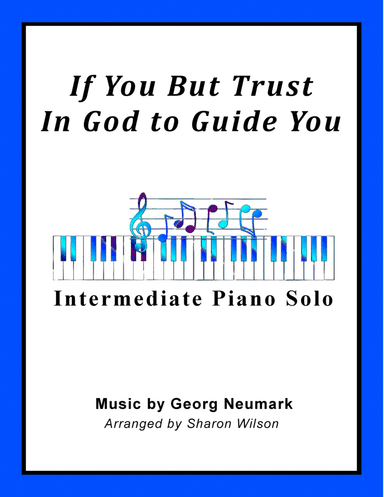 If You But Trust In God to Guide You