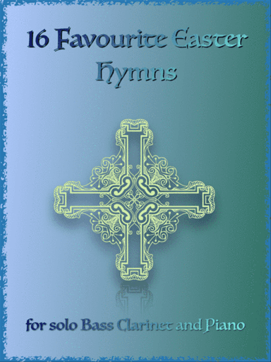 16 Favourite Easter Hymns for Solo Bass Clarinet and Piano