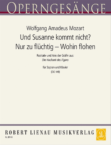 Und Susanne kommt nicht – Nur zu flüchtig – Wohin flohen (Figaros Hochzeit)