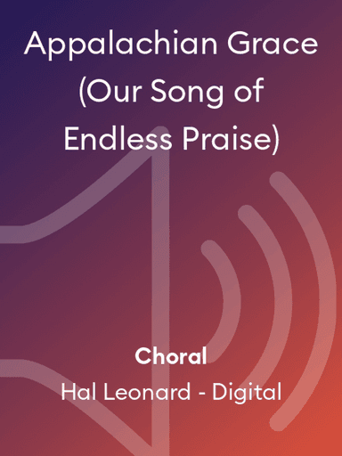 Appalachian Grace (Our Song of Endless Praise)