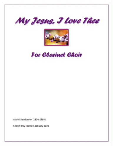 My Jesus I Love Thee for Clarinet Choir