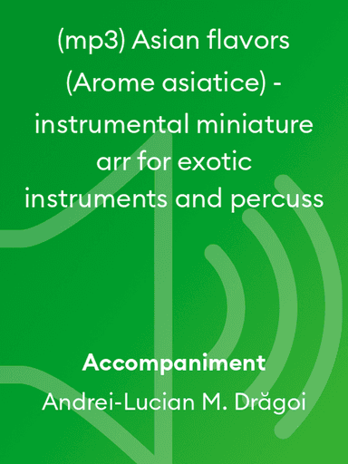 (mp3) Asian flavors (Arome asiatice) - instrumental miniature arr for exotic instruments and percuss
