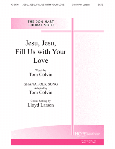 Jesu, Jesu, Fill Us With Your Love
