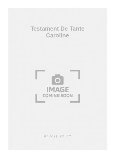 Testament De Tante Caroline