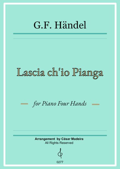 Lascia Ch'io Pianga - Piano Four Hands (Full Score and Parts)