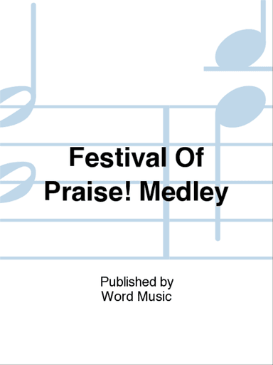 Festival Of Praise! Medley - Orchestration