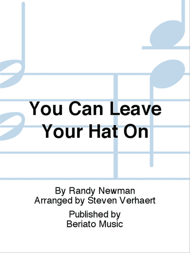 You Can Leave Your Hat On