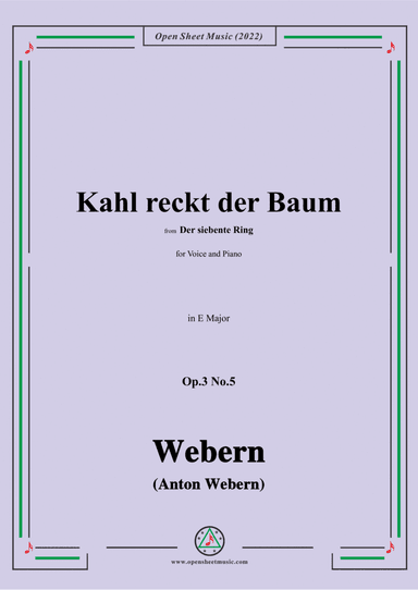 Webern-Kahl reckt der Baum,Op.3 No.5,in E Major