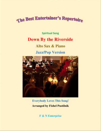 "Down By the Riverside" for Alto Sax and Piano-Jazz/Pop Version (Video)