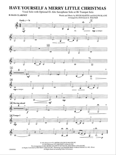 Have Yourself a Merry Little Christmas (Vocal Solo with Opt. E-Flat Alto Saxophone Solo or B-Flat Trumpet Solo): B-flat Bass Clarinet