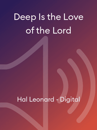 Deep Is the Love of the Lord