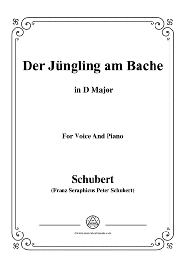 Schubert-Der Jüngling am Bache,D Major,for voice and piano