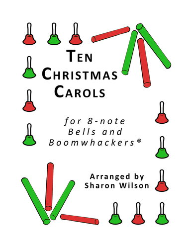 Ten Christmas Carols for 8-note Bells and Boomwhackers® (with Black and White Notes)