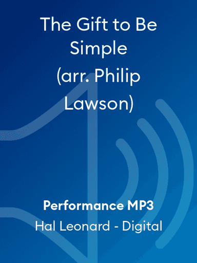 The Gift to Be Simple (arr. Philip Lawson)