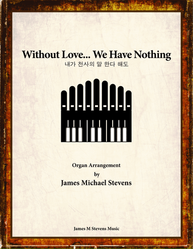 Without Love, We Have Nothing