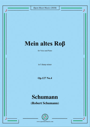 Schumann-Mein altes Ross Op.127 No.4,in f sharp minor