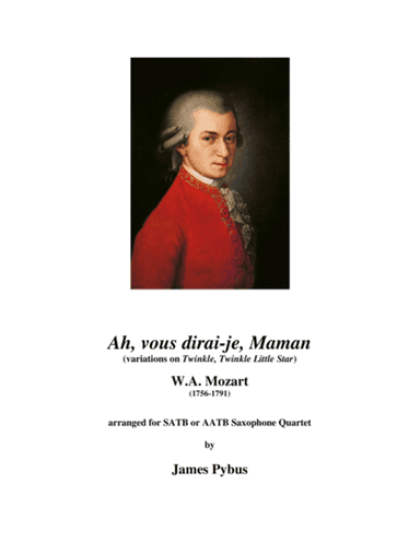 Ah, vous dirai-je, Maman (variations on Twinkle, Twinkle, Little Star) (Saxophone Quartet version)
