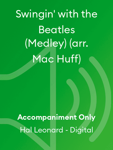 Swingin' with the Beatles (Medley) (arr. Mac Huff)