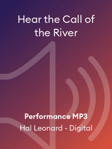Hear the Call of the River