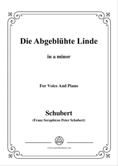 Schubert-Die Abgeblühte Linde(The Faded Linden Tree),Op.7 No.1,in a minor,for Voice&Pno