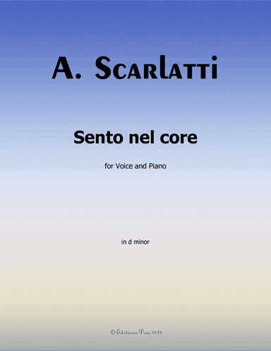 Sento nel core, by Scarlatti, in d minor