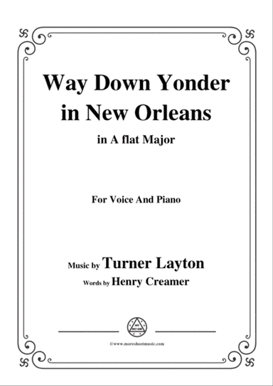 Turner Layton-Way Down Yonder in New Orleans,in A flat Major,for Voice&Pno