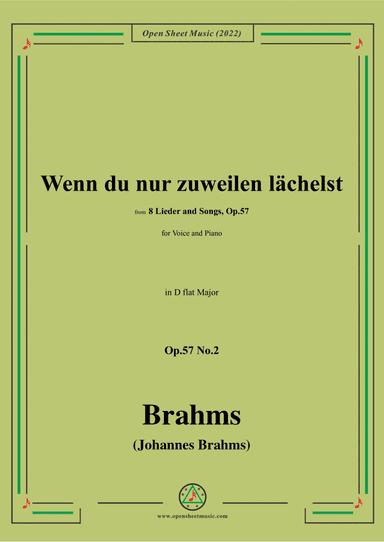 Brahms-Wenn du nur zuweilen lachelst,Op.57 No.2 in D flat Major