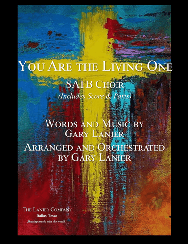 YOU ARE THE LIVING ONE, SATB Choir & Piano Accompaniment (Includes Score & Choir Parts)