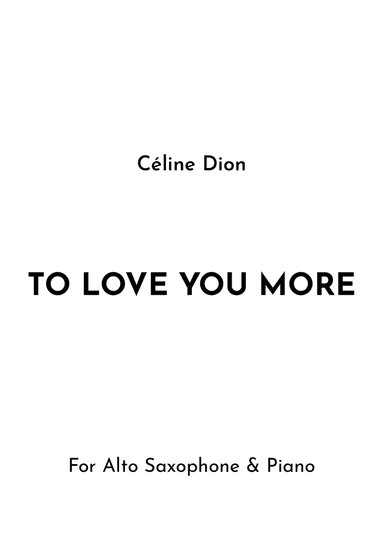 To Love You More