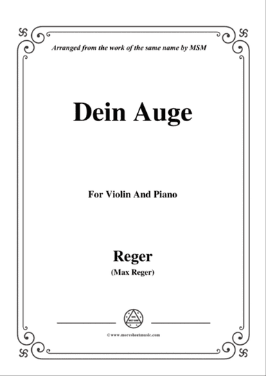 Reger-Dein Auge,for Violin and Piano