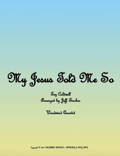My Jesus Told Me So