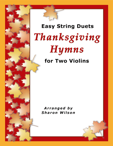 Easy String Duets: Thanksgiving Hymns (A Collection of 10 Violin Duets)