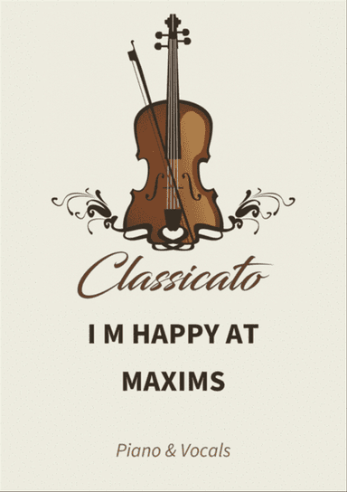 I m Happy at Maxims