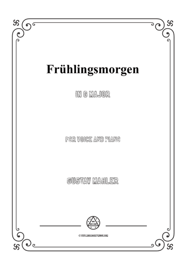 Mahler-Frühlingsmorgen in G Major,for Voice and Piano