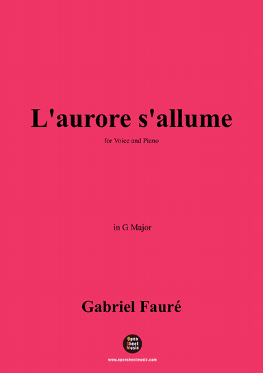 Fauré-L'aurore s'allume,in G Major,for Voice and Piano