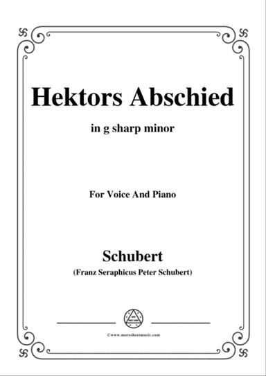 Schubert-Hektors Abschied(Hector's Farewell),D.312,in g sharp minor,for Voice&Piano