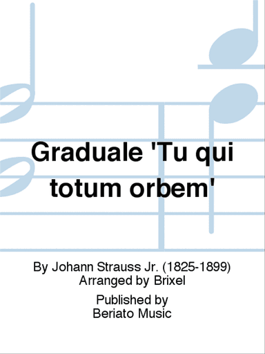 Graduale 'Tu qui totum orbem'