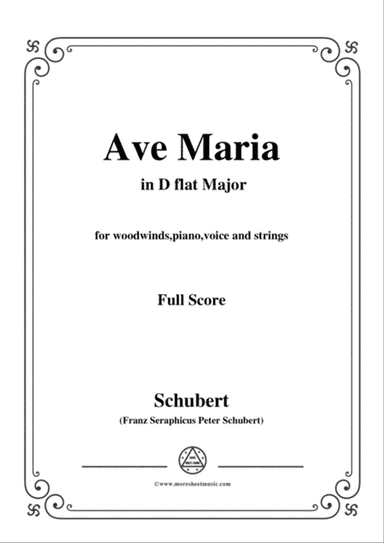Schubert-Ave Maria in D flat Major,for woodwinds,piano,voice and strings